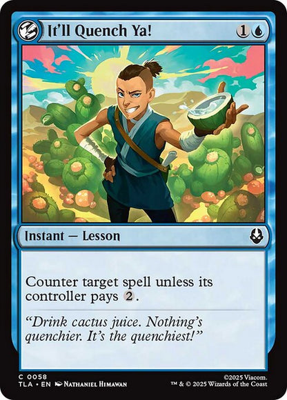 It'll Quench Ya!